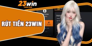 Rút Tiền 23Win