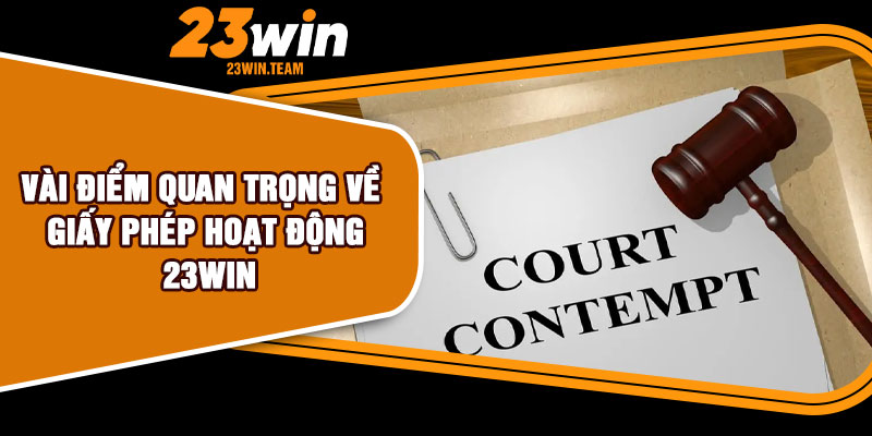Vài điểm quan trọng về giấy phép hoạt động 23Win